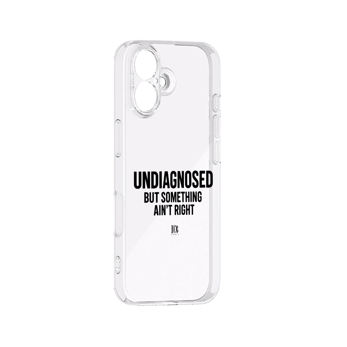 UNDIAGNOSED BUT SOMETHING AIN'T RIGHT iPhone 17 Series Mobile Phone Case