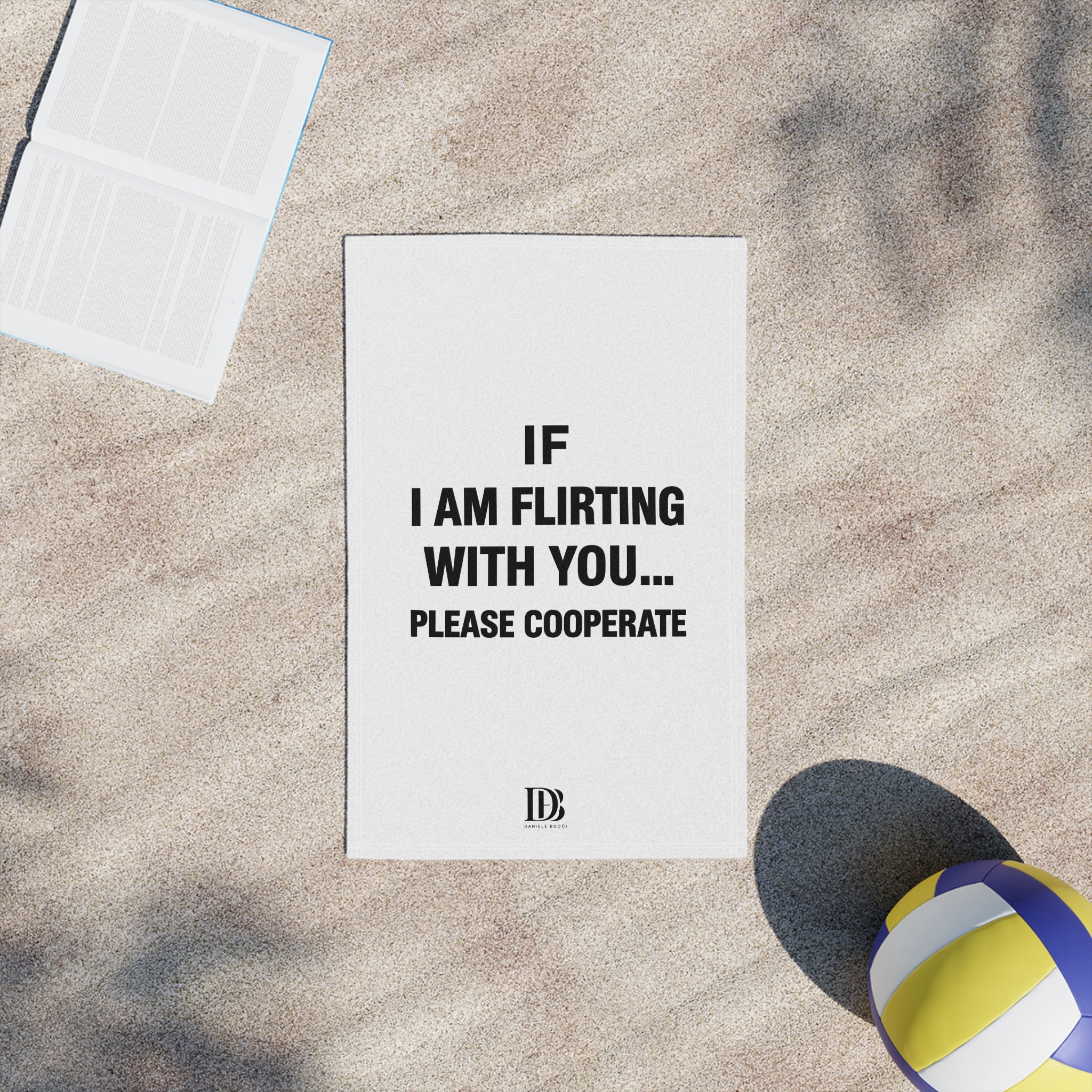 If I am flirting with you please cooperate beach towel
