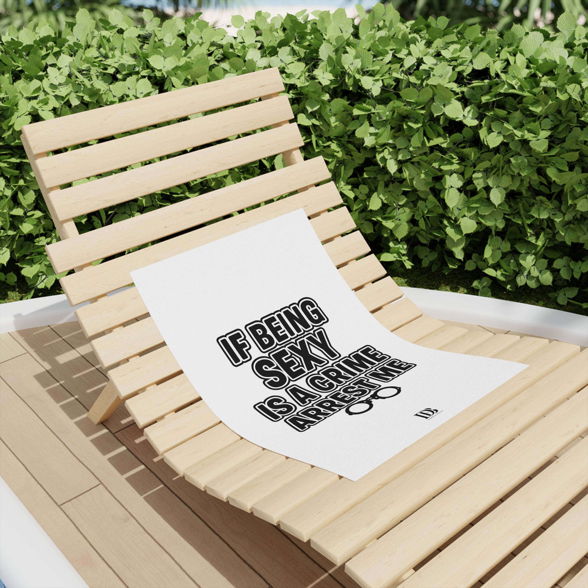 If being sexy is a crime arrest me beach towel