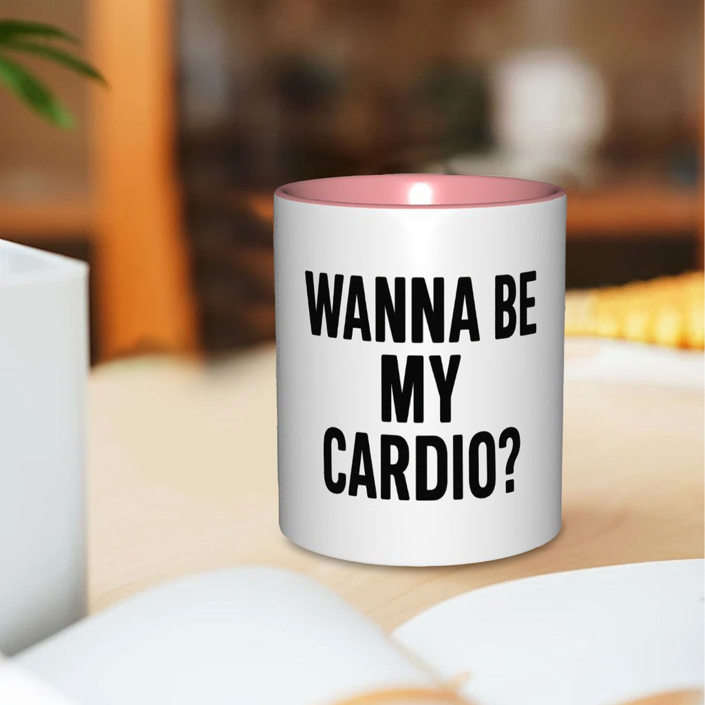 Wanna be my cardio 11oz Mug