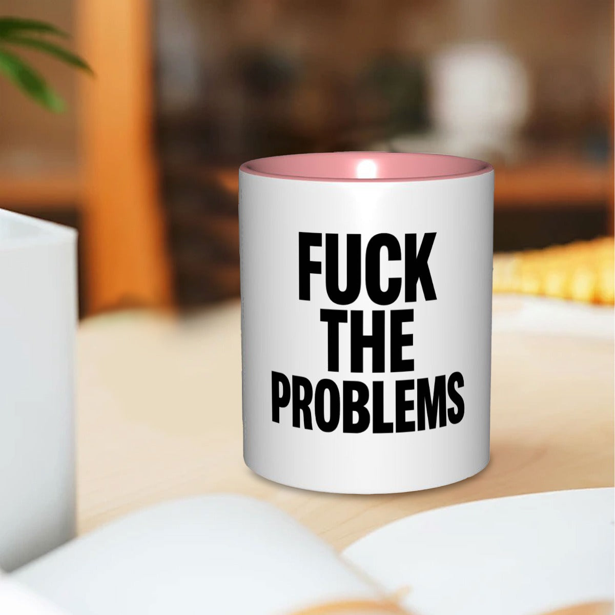 Fuck the problems 11oz Mug