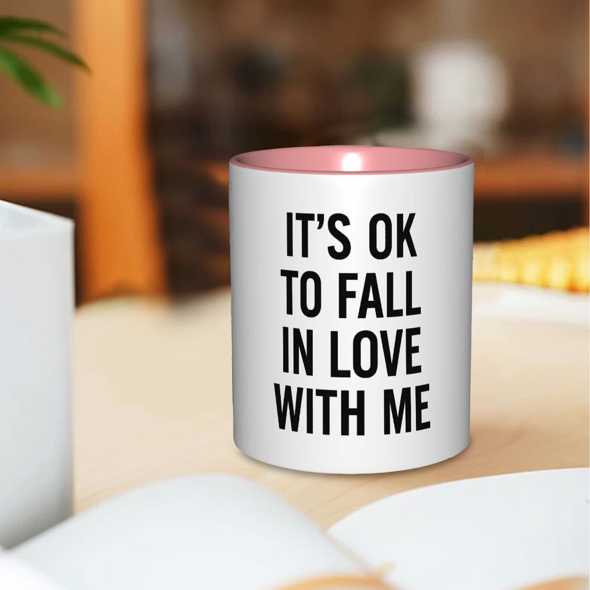 It’s ok to fall in love with me 11Oz Mug